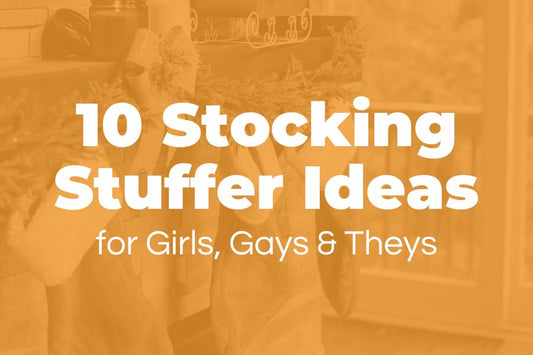10 Stocking Stuffer Gift Ideas for Girls, Gays, and Theys: Small Business Edition