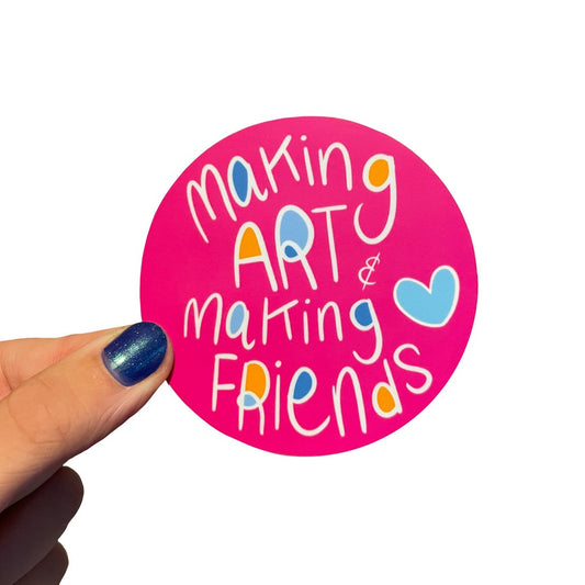 Making Art and Making Friends Sticker