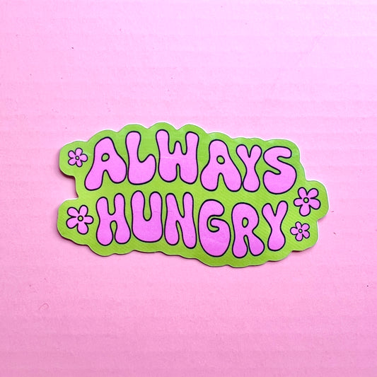 "always hungry" pink and green vinyl sticker